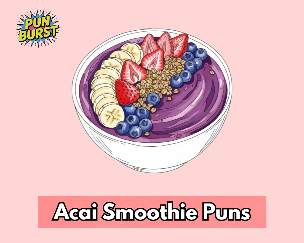 Acai Smoothie Puns