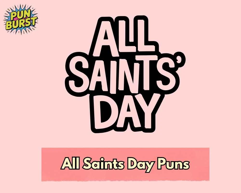 All Saints Day Puns
