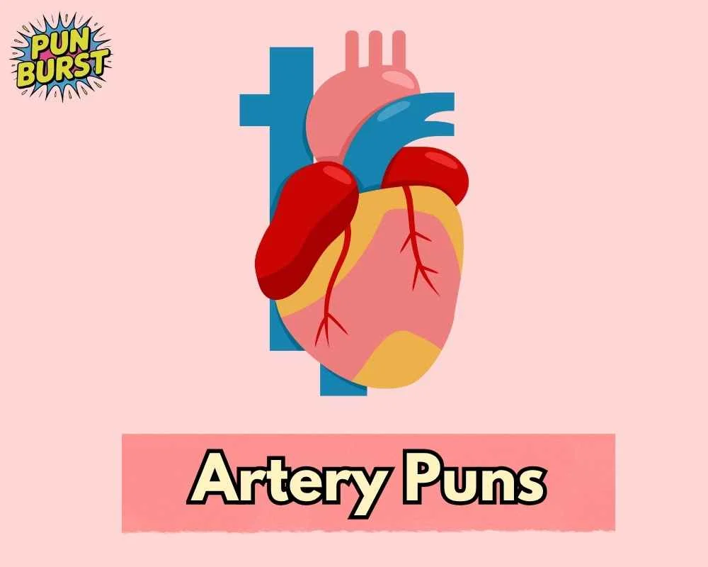 Artery Puns