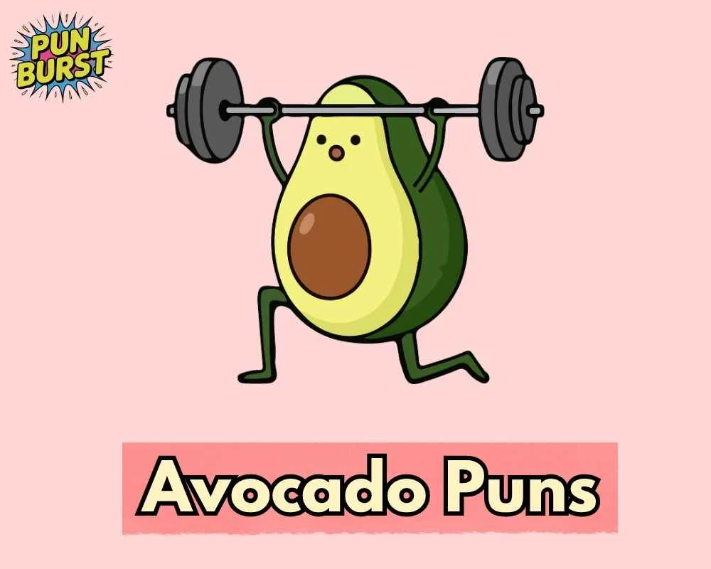 Avocado Puns