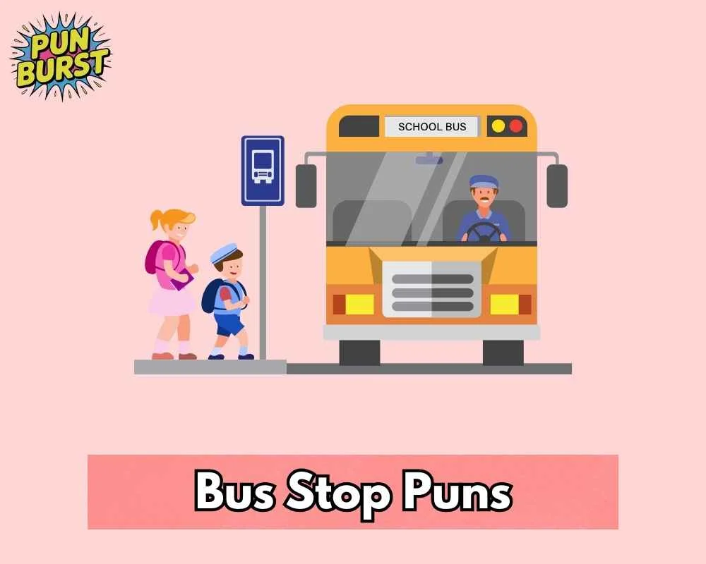 Bus Stop Puns