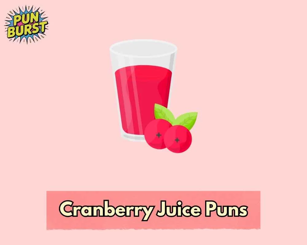 Cranberry Juice Puns