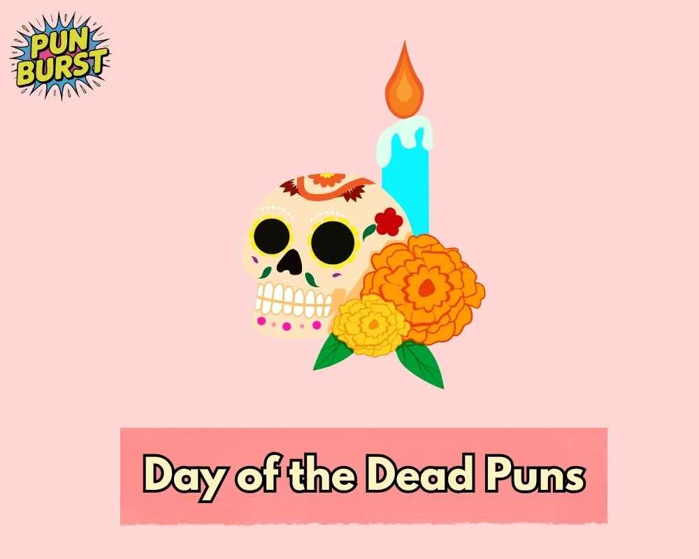 Day of the Dead Puns
