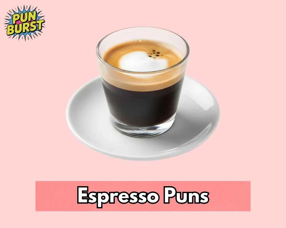 Espresso Puns
