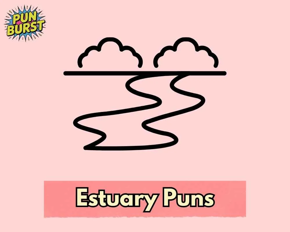 Estuary Puns