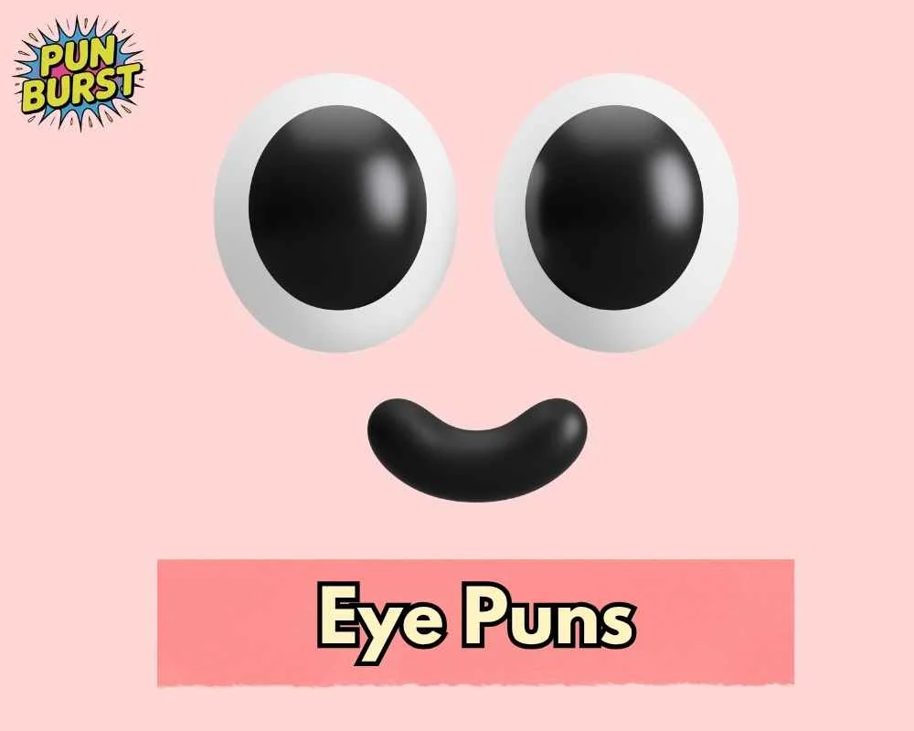 Eye Puns