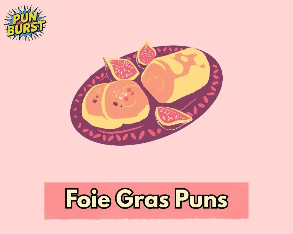 Foie Gras Puns