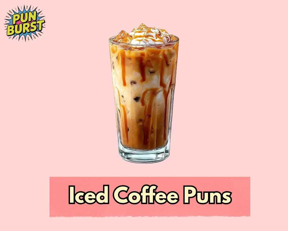 Iced Coffee Puns