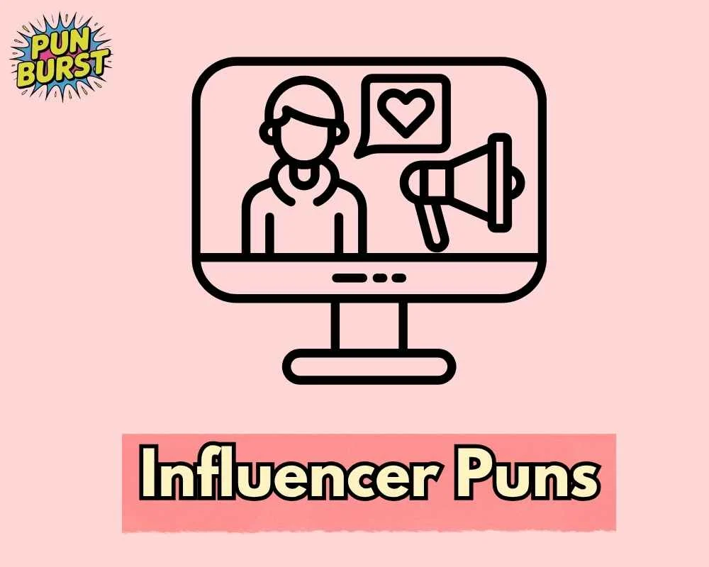 Influencer Puns
