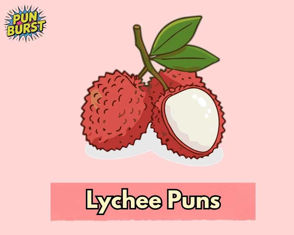 Lychee Puns