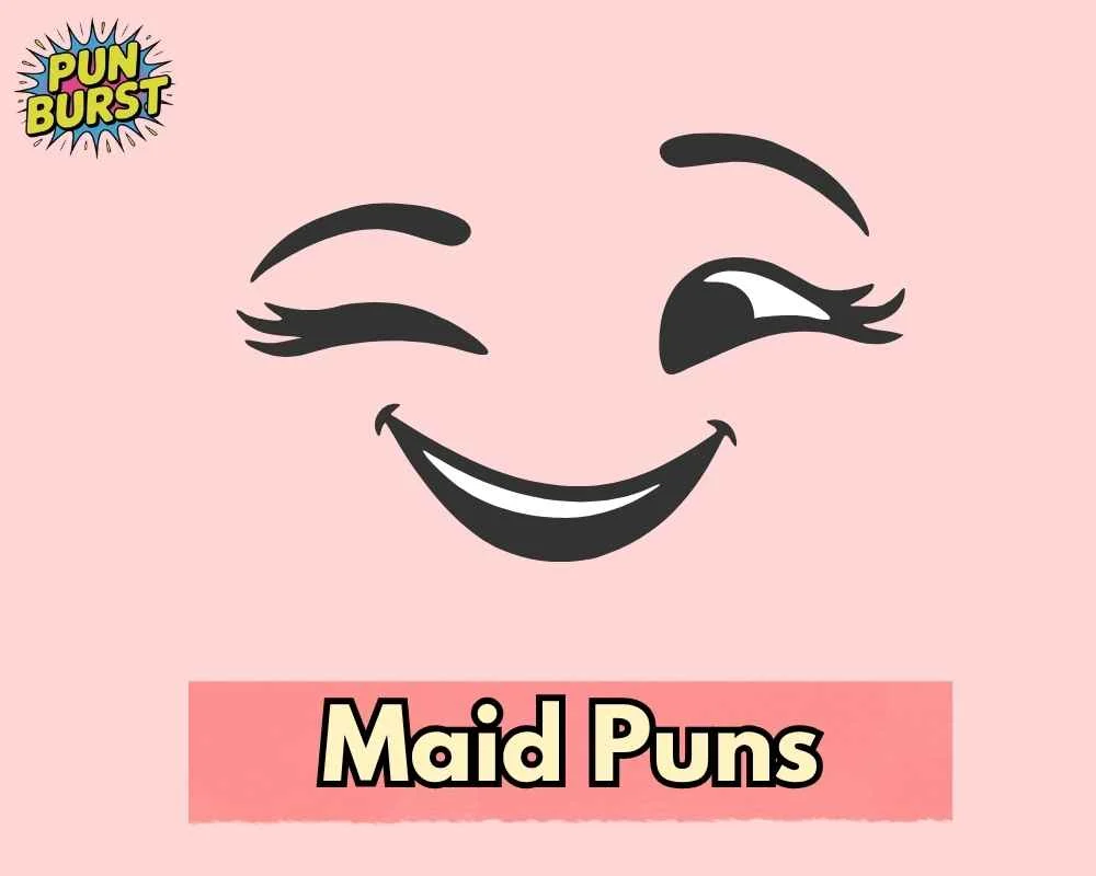 Maid Puns