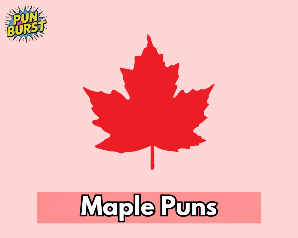 Maple Puns