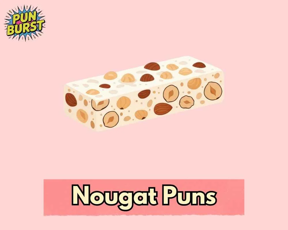 Nougat Puns