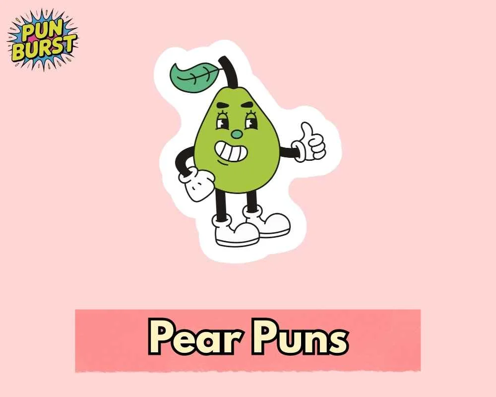Pear Puns