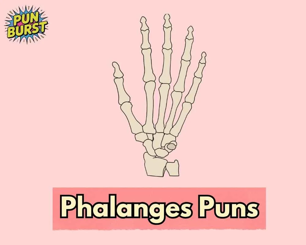 Phalanges Puns
