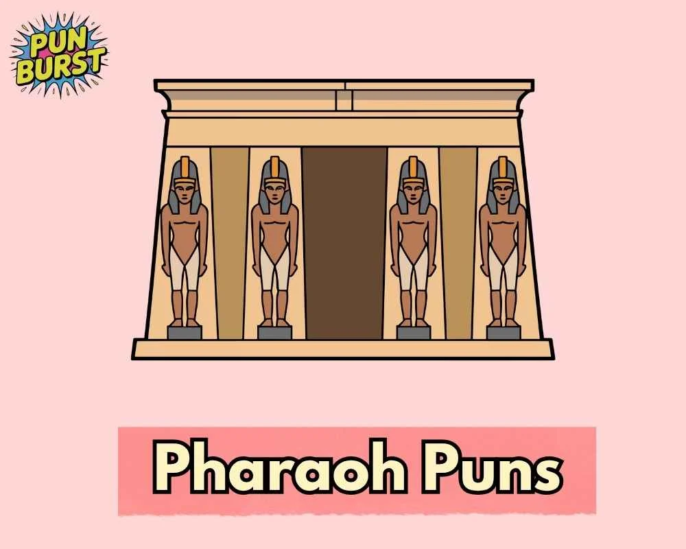 Pharaoh Puns