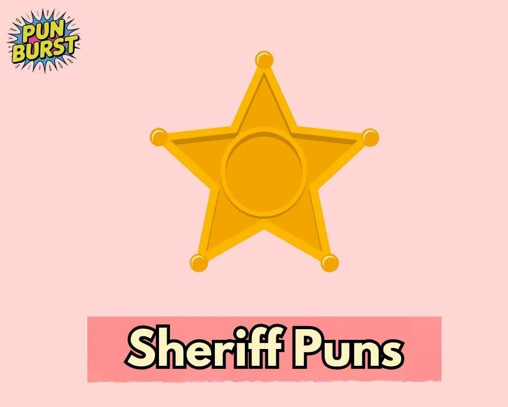 Sheriff Puns
