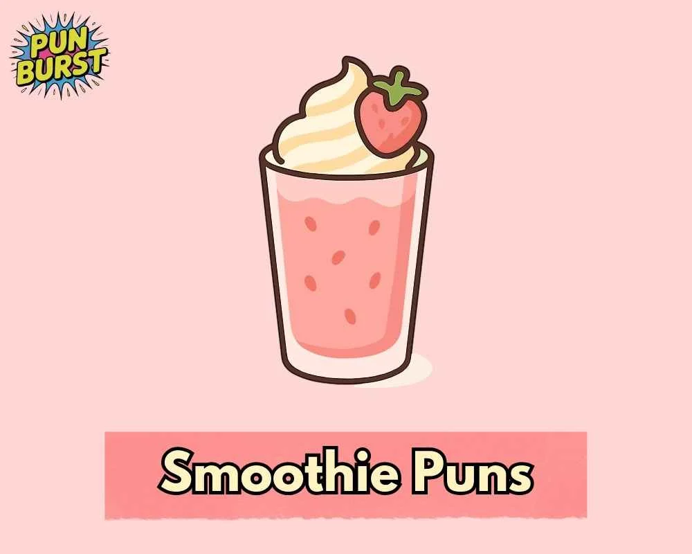 Smoothie Puns