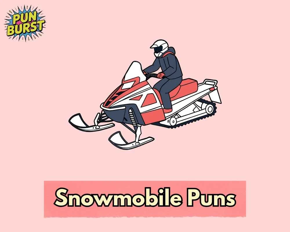 Snowmobile Puns