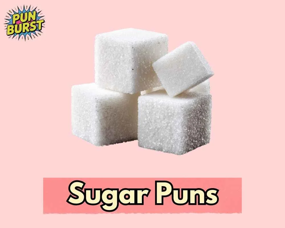 Sugar Puns