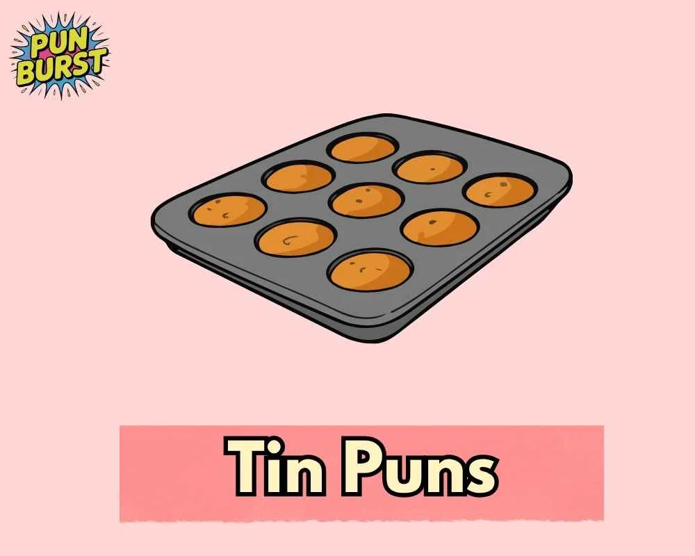 Tin Puns