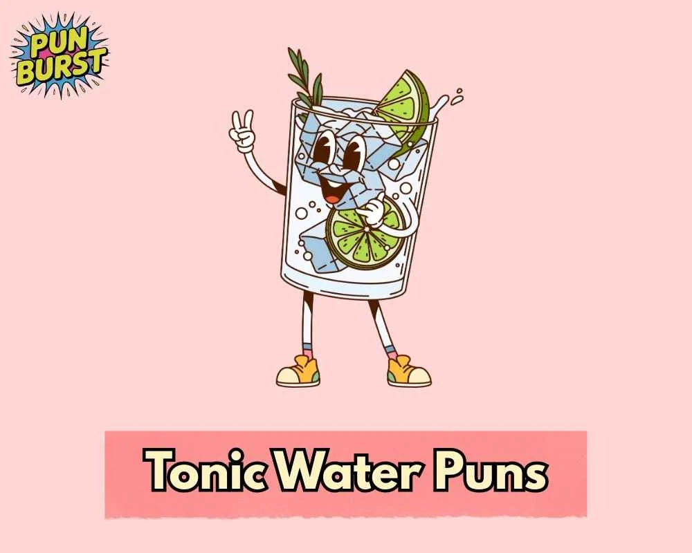 Tonic Water Puns