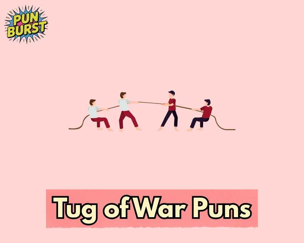 Tug of War Puns
