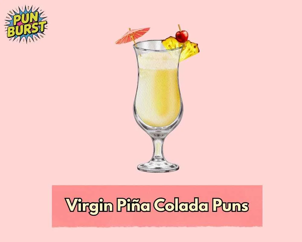 Virgin Piña Colada Puns