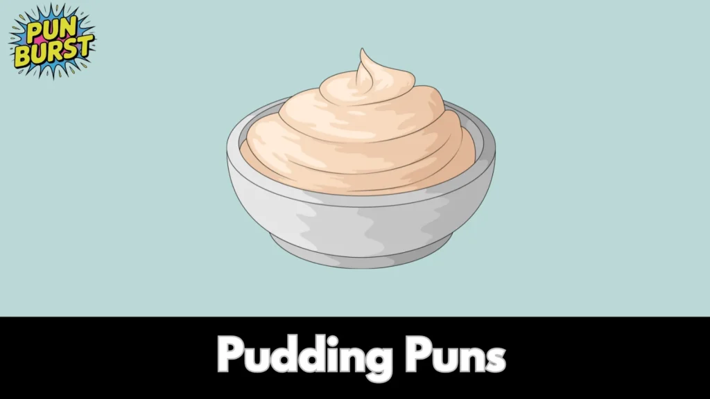 Pudding Puns