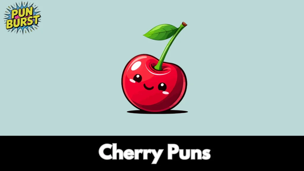 Cherry Puns