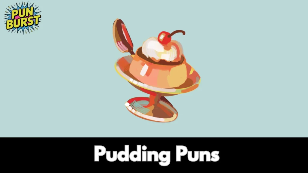 Pudding Puns