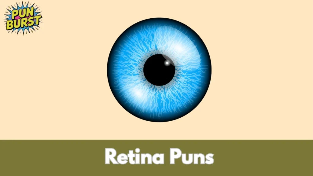 Retina Puns