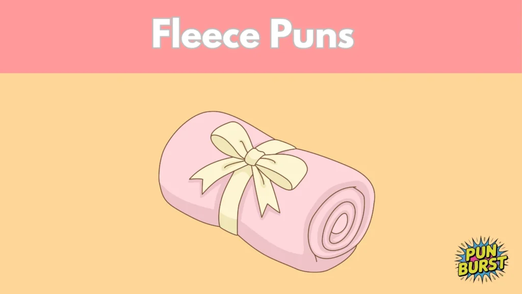 Fleece Puns