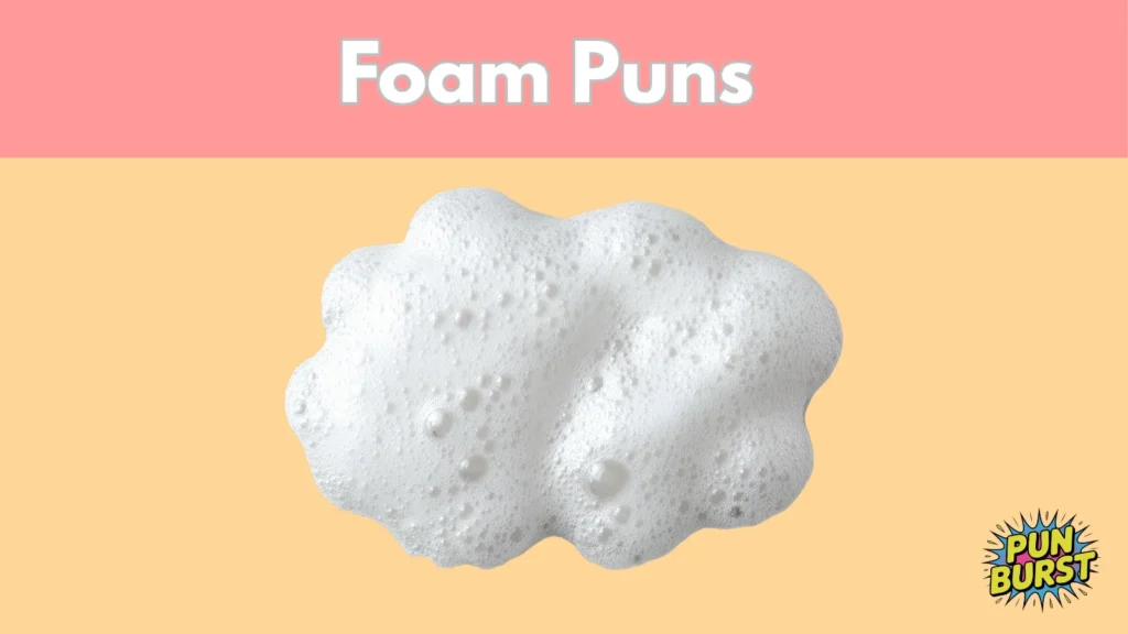 Foam Puns