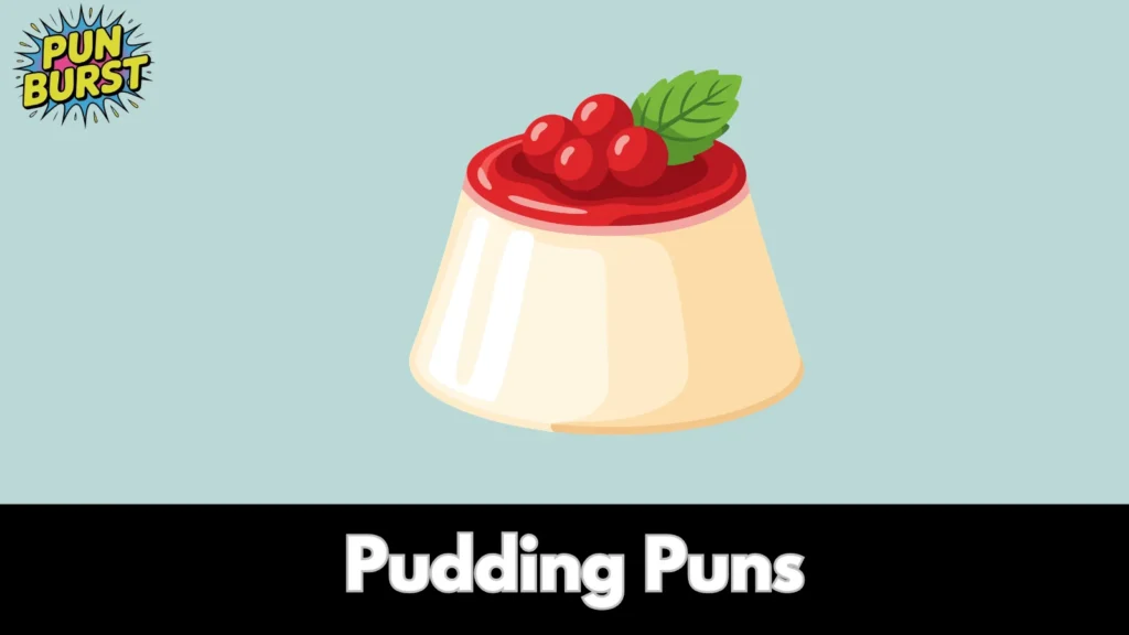Pudding Puns