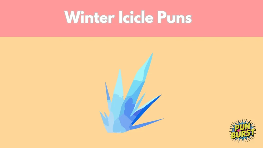 Winter Icicle Puns 