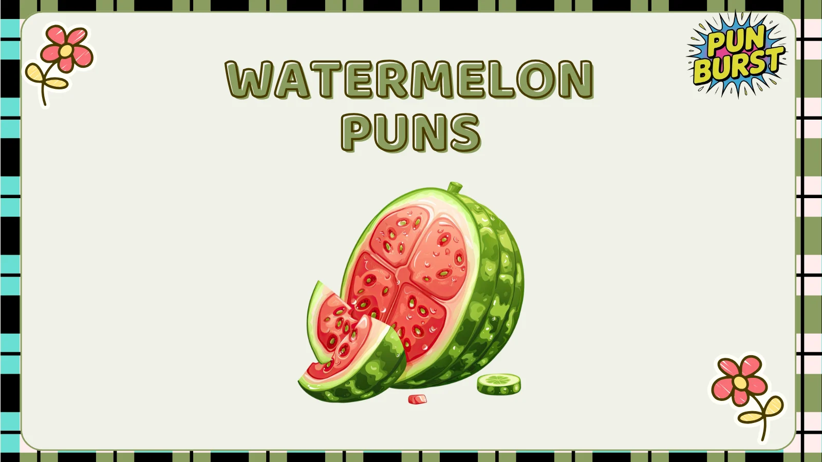 Watermelon Puns