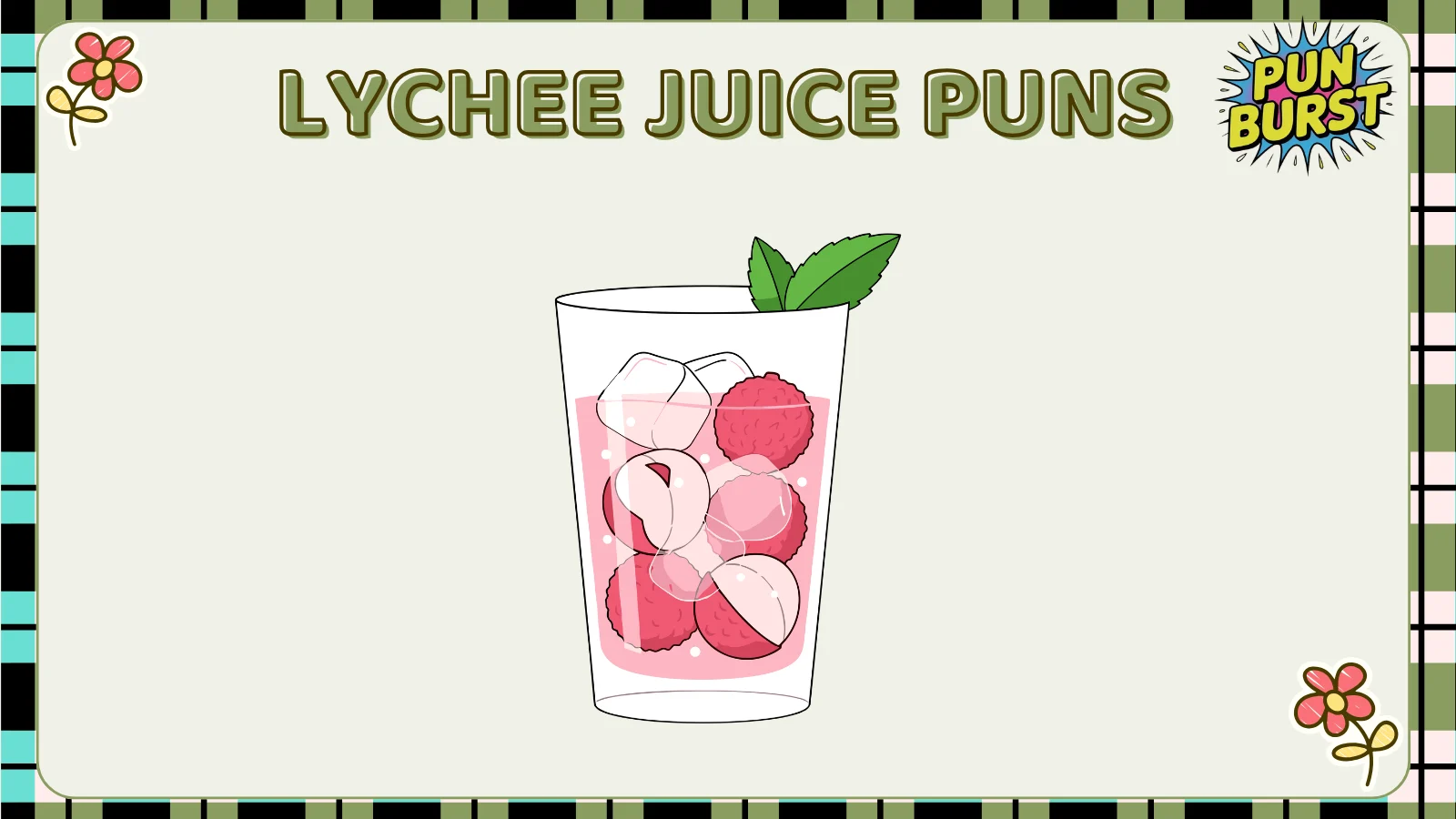 Lychee juice puns