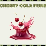 Cherry cola puns