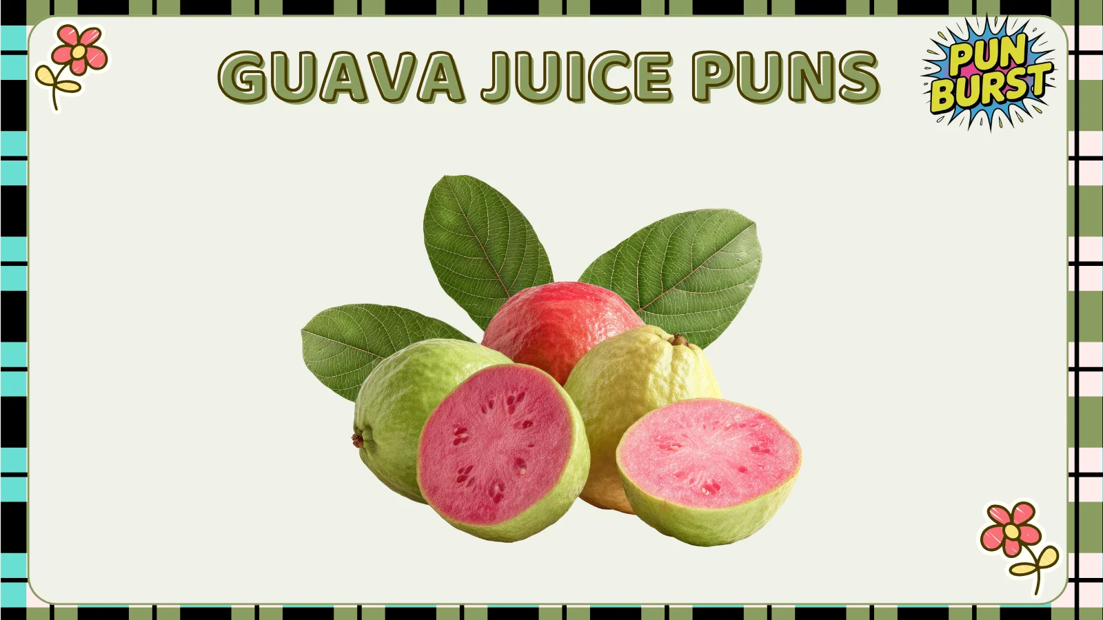 Guava Juice Puns