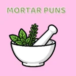 Mortar Puns