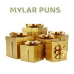 Mylar Puns