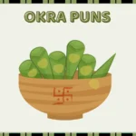 Okra puns