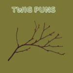 Twig Puns