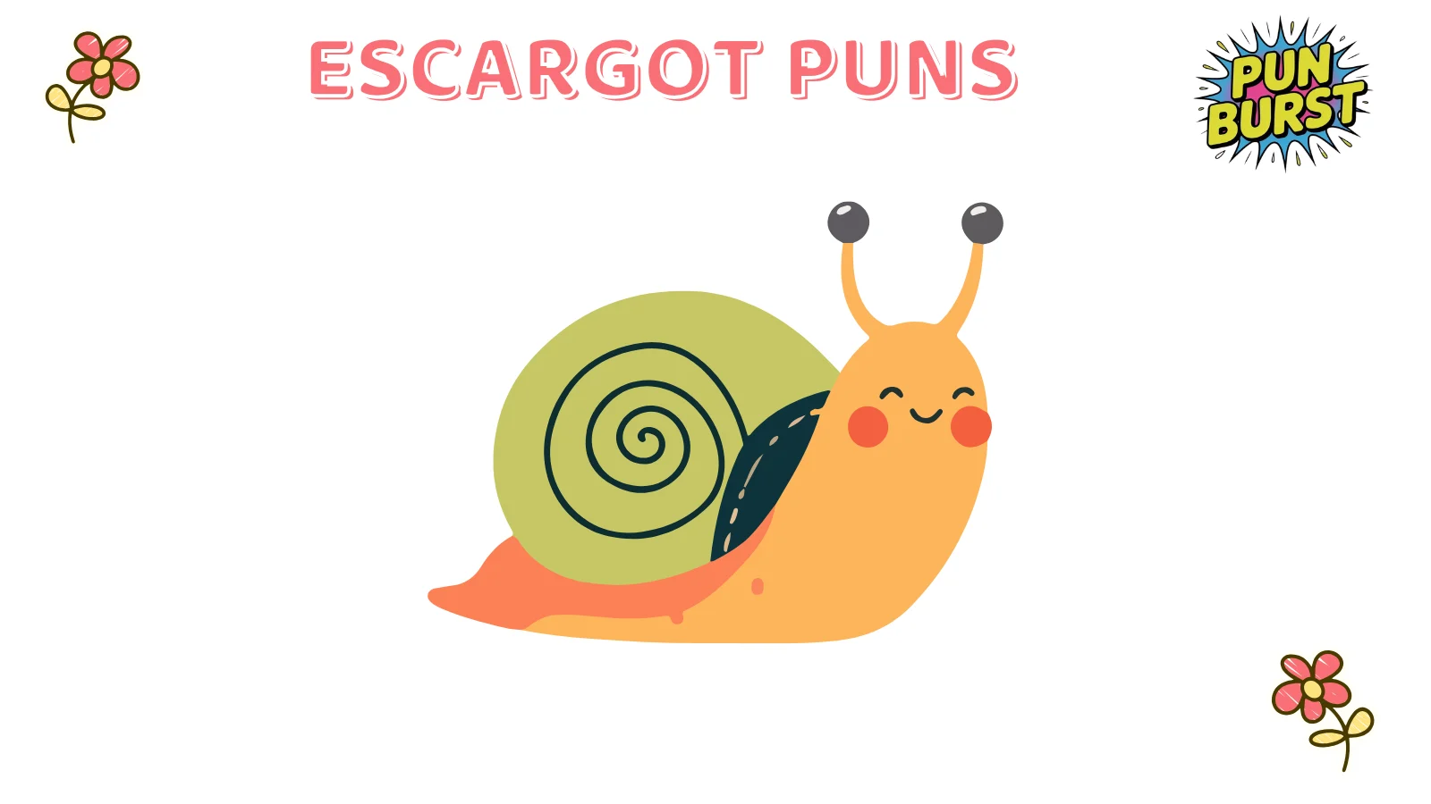 Escargot Puns