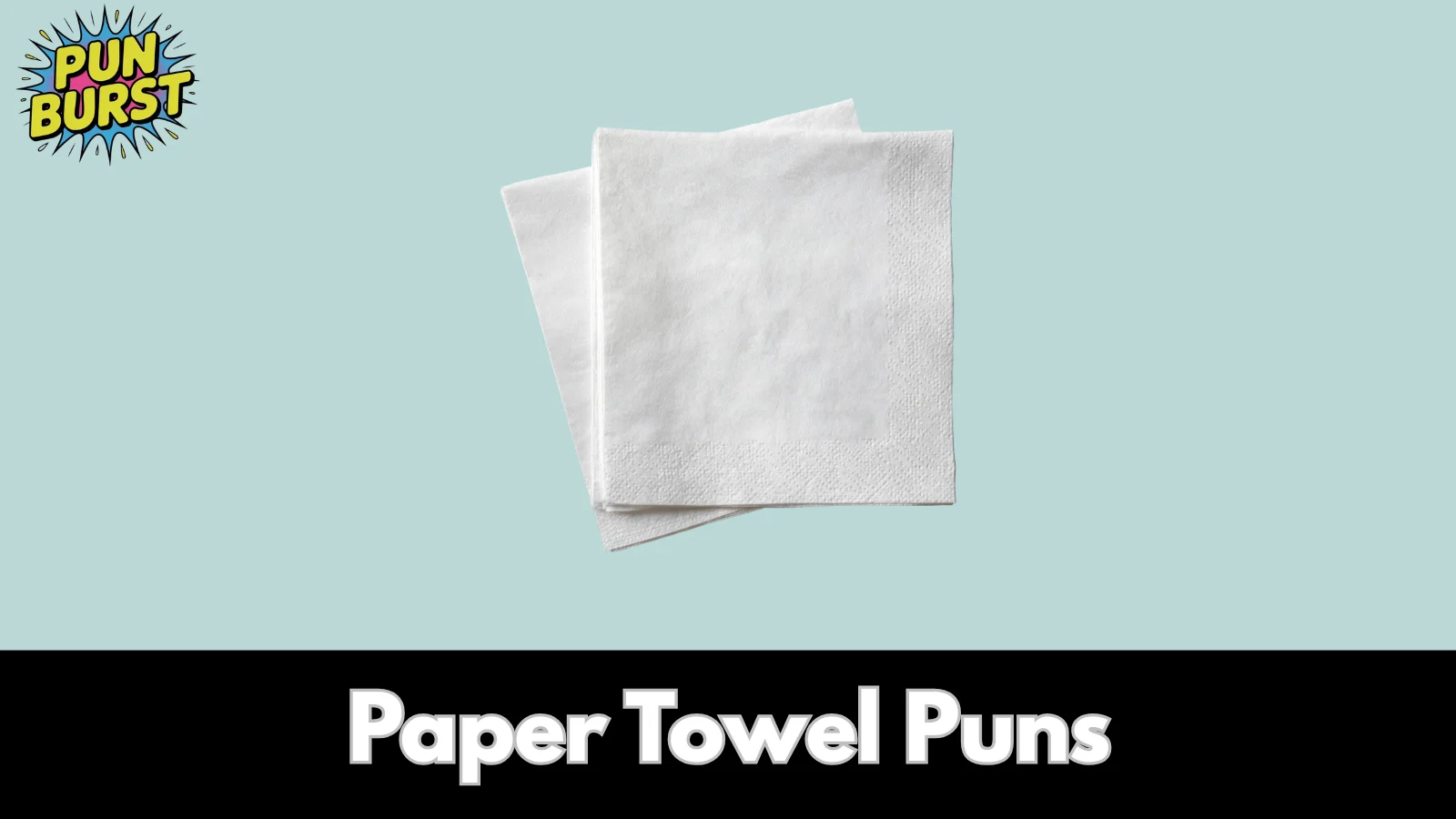 Paper Towel Puns