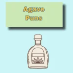 Agave Puns