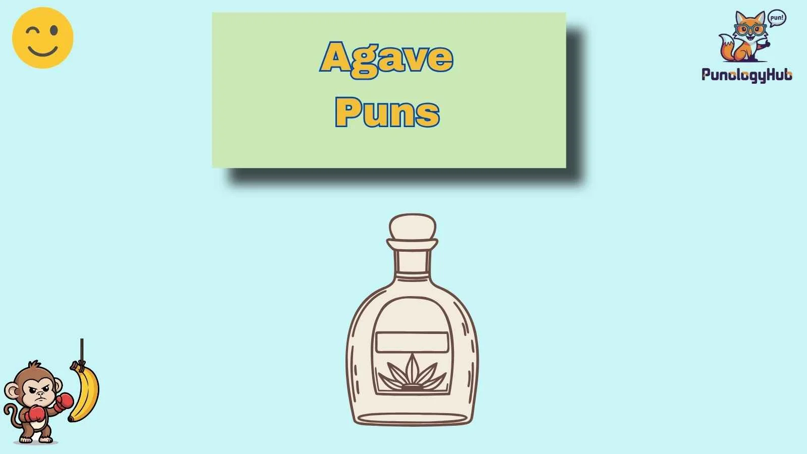 Agave Puns