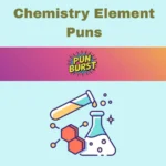 Chemistry Element Puns