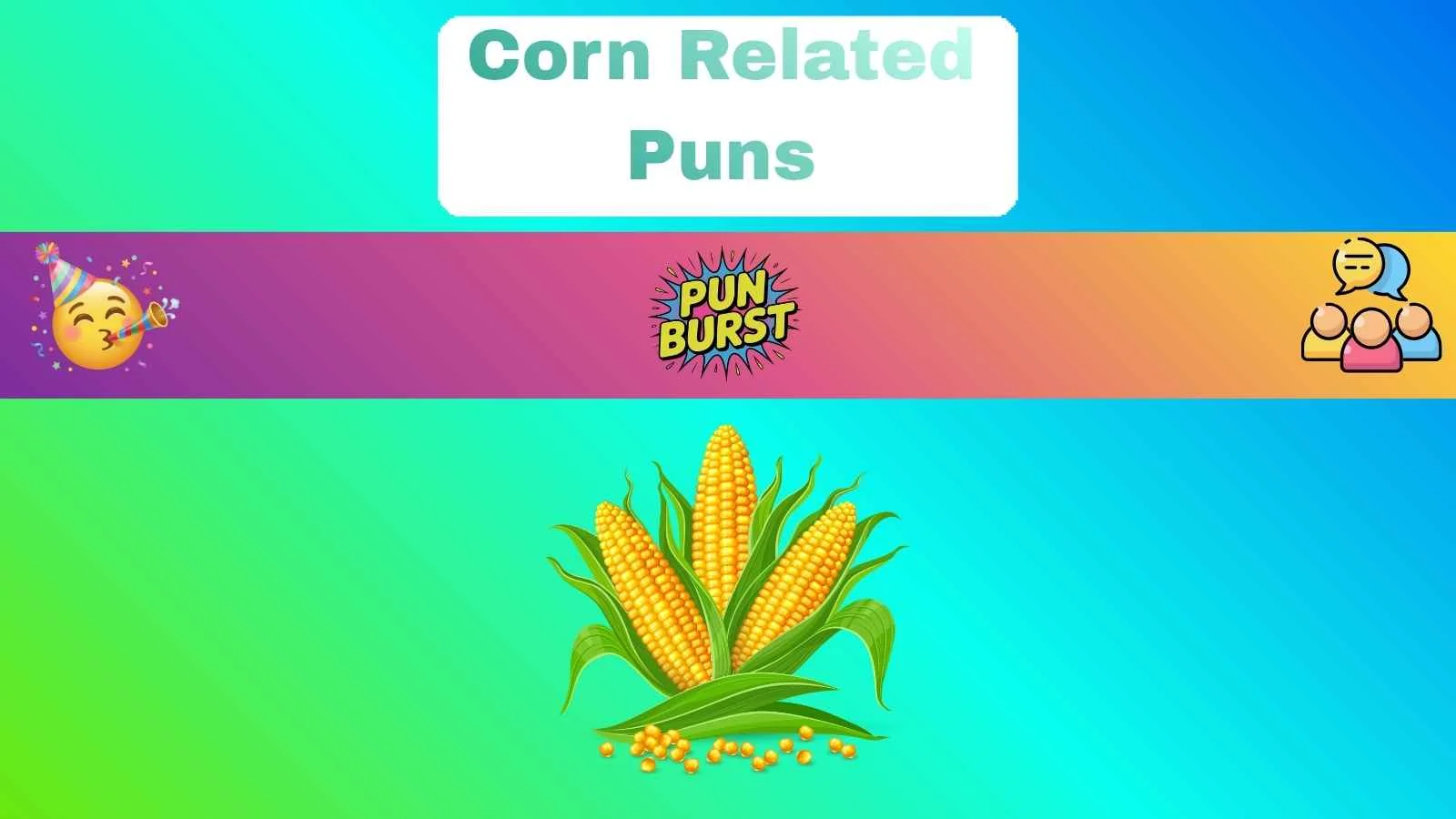Corn Related Puns